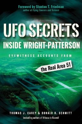 UFO Secrets Inside Wright-Patterson: Eyewitness Accounts from the Real Area 51 book