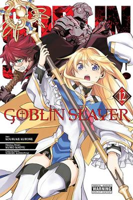 Goblin Slayer, Vol. 12 (manga) book