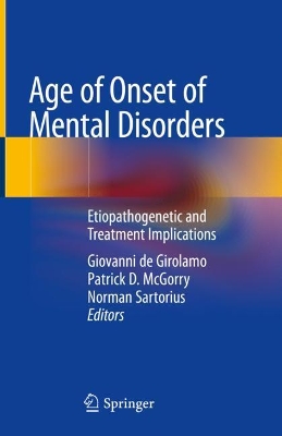 Age of Onset of Mental Disorders: Etiopathogenetic and Treatment Implications book