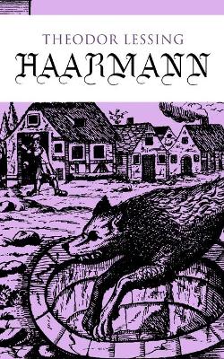 Haarmann: Die Geschichte eines Werwolfs book