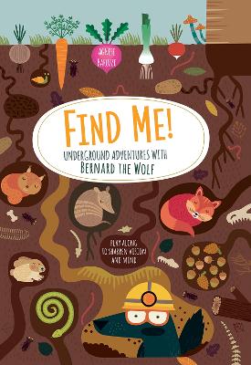 Find Me! Underground Adventures with Bernard the Wolf book