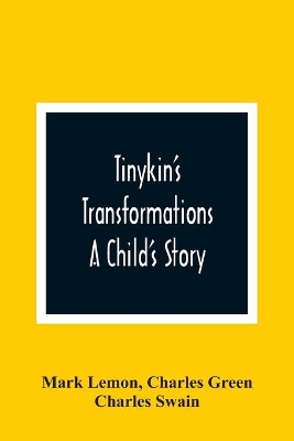 Tinykin'S Transformations: A Child'S Story book