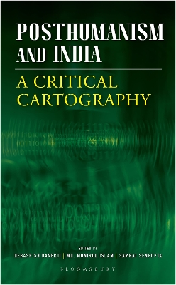Posthumanism and India: A Critical Cartography book