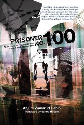 Prisoner No. 100 - An Account of My Days and Nights in an Indian Prison book