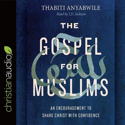 Gospel for Muslims: An Encouragement to Share Christ with Confidence by Adam Verner