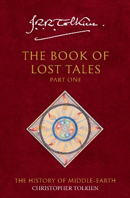 The The Book of Lost Tales 1 (The History of Middle-earth, Book 1) by Christopher Tolkien