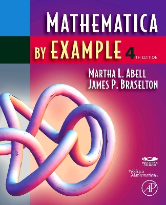 Mathematica by Example by Martha L Abell