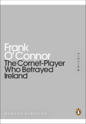 Cornet-Player Who Betrayed Ireland book
