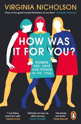 How Was It For You?: Women, Sex, Love and Power in the 1960s book