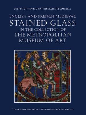 English and French Medieval Stained Glass in the Collection of the Metropolitan Museum of Art book