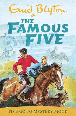 Famous Five: Five Go To Mystery Moor by Enid Blyton