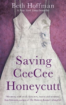 Saving CeeCee Honeycutt by Beth Hoffman