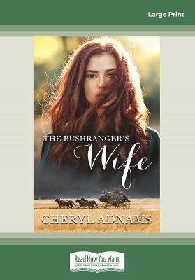 The Bushranger's Wife by Cheryl Adnams
