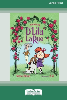 Introducing D'Lila LaRue [Large Print 16pt] by Nette Hilton