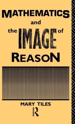 Mathematics and the Image of Reason book