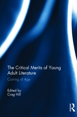 The Critical Merits of Young Adult Literature by Crag Hill
