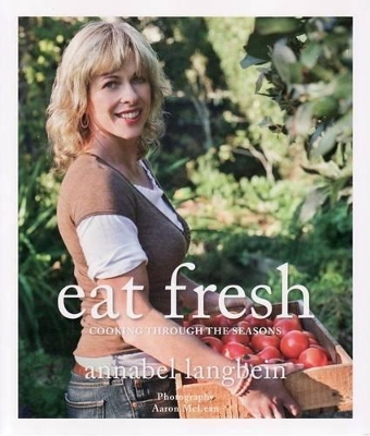 Eat Fresh: Cooking Through the Seasons book