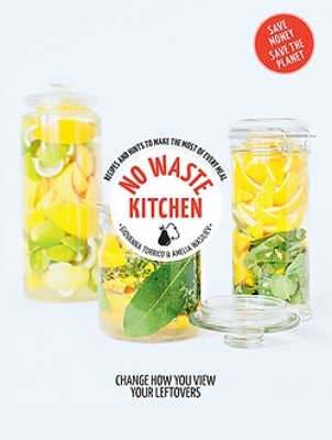 No Waste Kitchen: Hachette Healthy Living book