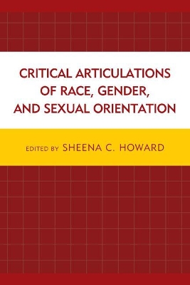 Critical Articulations of Race, Gender, and Sexual Orientation book