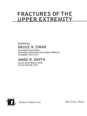 Fractures of the Upper Extremity by Bruce H. Ziran