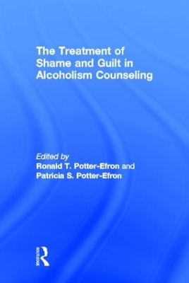 The Treatment of Shame and Guilt in Alcoholism Counseling book