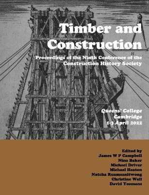 Timber and Building Construction: Proceedings of the Ninth Conference of the Construction History Society book