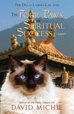 The Dalai Lama's Cat and the Four Paws of Spiritual Success by David Michie