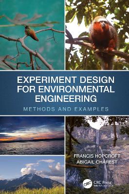 Experiment Design for Environmental Engineering: Methods and Examples book