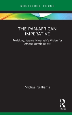The Pan-African Imperative: Revisiting Kwame Nkrumah's Vision for African Development book