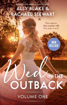 Wed In The Outback: Volume One/Outback Princess/Outback Bride's Baby Bombshell book