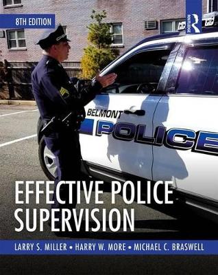 Effective Police Supervision by Larry S. Miller