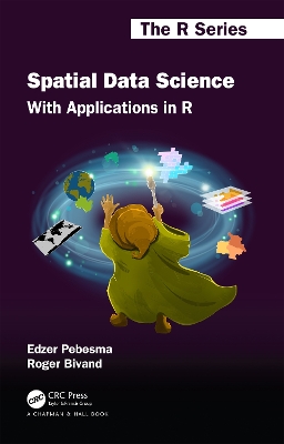 Spatial Data Science: With Applications in R book