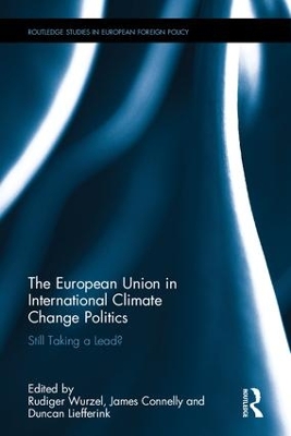 European Union in International Climate Change Politics by Rudiger K.W. Wurzel
