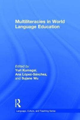 Multiliteracies in World Language Education by Yuri Kumagai