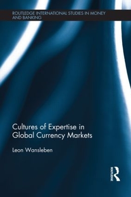 Cultures of Expertise in Global Currency Markets book