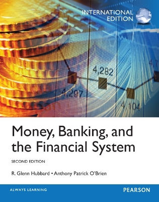 Money, Banking and the Financial System, International Edition book