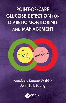 Point-of-care Glucose Detection for Diabetic Monitoring and Management by Sandeep Kumar Vashist