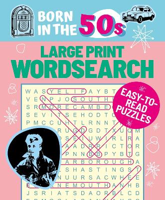 Born in the 50s Large Print Wordsearch: Easy-to-Read Puzzles book