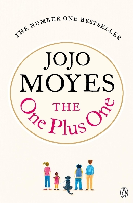 The One Plus One: Discover the author of Me Before You, the love story that captured a million hearts by Jojo Moyes
