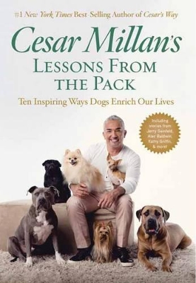 Cesar Millan's Lessons From the Pack by Cesar Millan