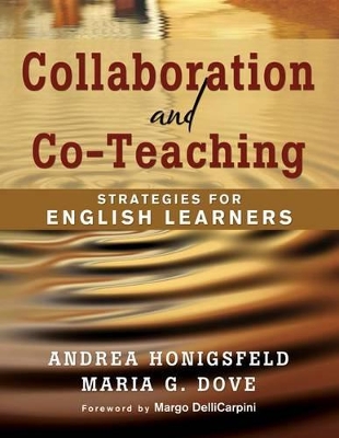 Collaboration and Co-Teaching: Strategies for English Learners by Andrea Honigsfeld