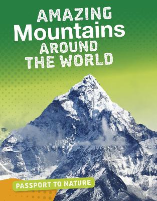 Amazing Mountains Around the World by Pat Tanumihardja