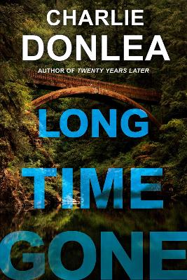 Long Time Gone by Charlie Donlea