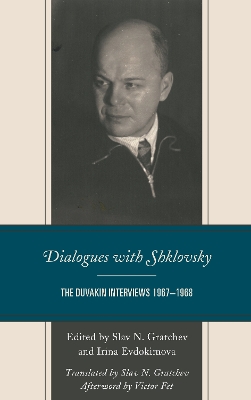 Dialogues with Shklovsky: The Duvakin Interviews 1967–1968 book