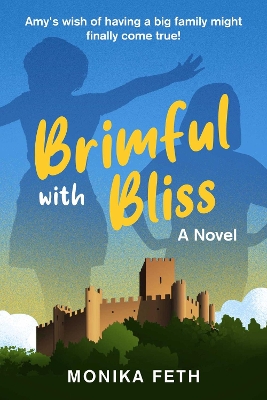 Brimful with Bliss: A Novel book