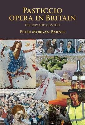 Pasticcio Opera in Britain: History and Context book