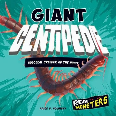 Giant Centipede: Colossal Creeper of the Night book