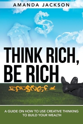 Think Rich, Be Rich book