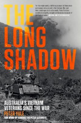 The Long Shadow: Australia's Vietnam Veterns Since the War book