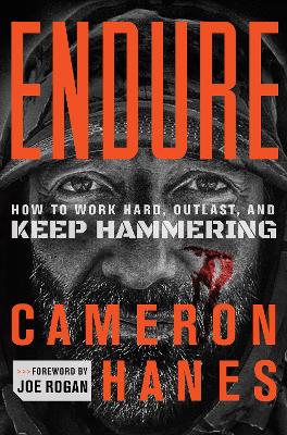 Endure: How to Work Hard, Outlast, and Keep Hammering book